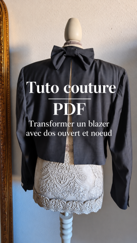 Tuto couture PDF – Transformer un blazer avec dos ouvert et nœud